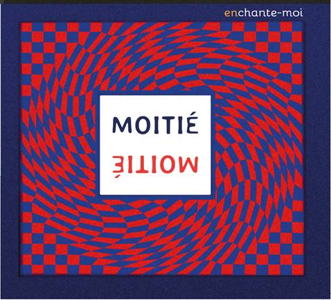 Cover enchante-moi von Moitié:Moitié